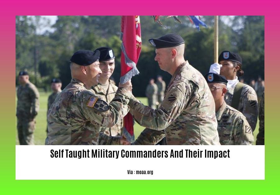 self taught military commanders and their impact 2