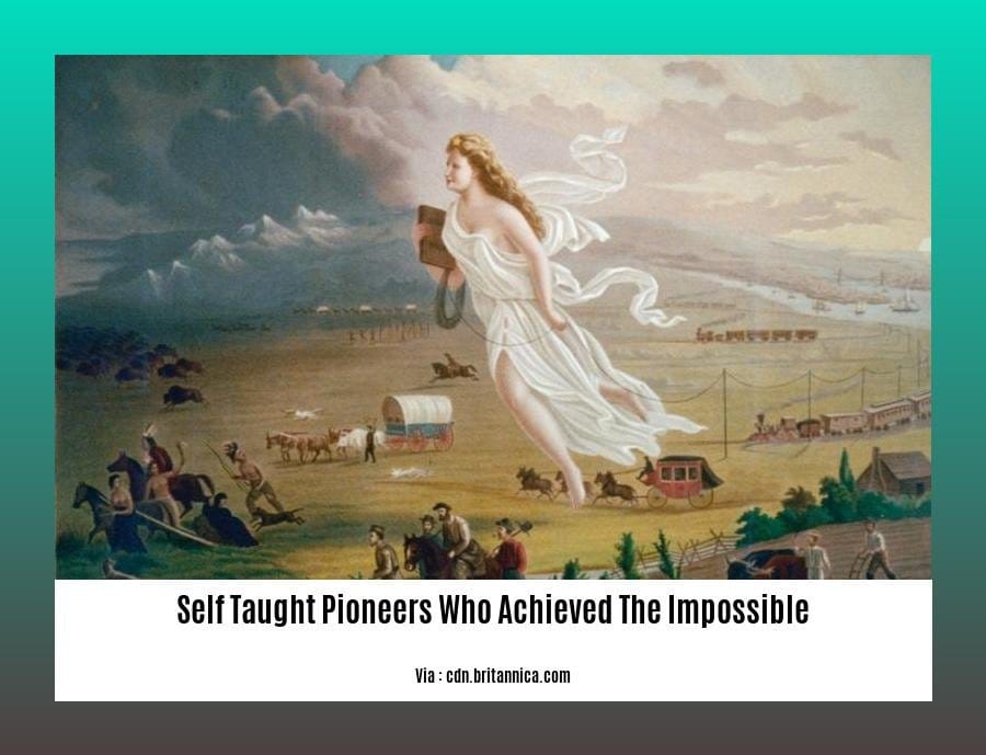 self taught pioneers who achieved the impossible
