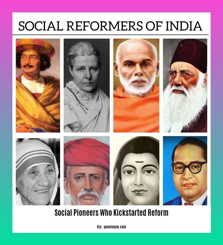 social pioneers who kickstarted reform 2