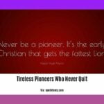 tireless-pioneers-who-never-quit_2