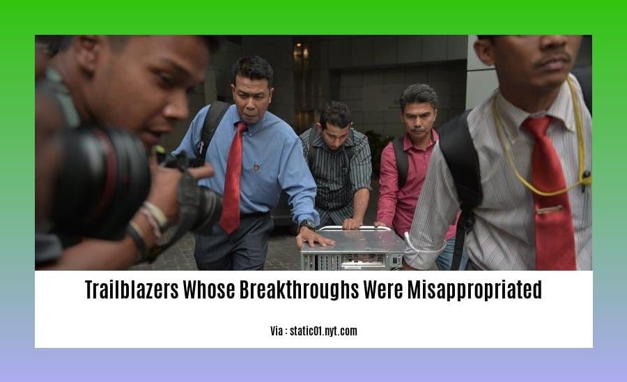 trailblazers whose breakthroughs were misappropriated