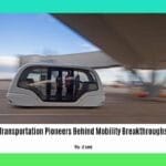 transportation-pioneers-behind-mobility-breakthroughs_2