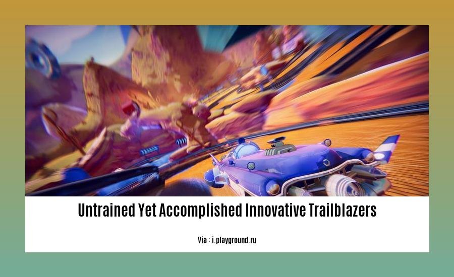 untrained yet accomplished innovative trailblazers 2