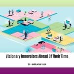visionary-innovators-ahead-of-their-time_2