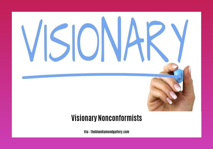 visionary nonconformists