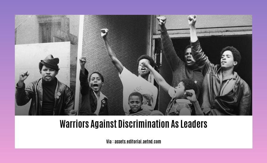 warriors against discrimination as leaders