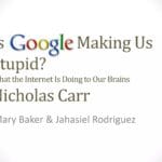 is_google_making_us_stupid_nicholas_carr