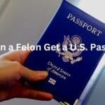 what_felonies_disqualify_you_from_getting_a_passport