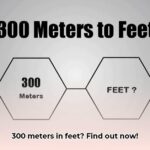 how_many_feet_is_300_meters_edited