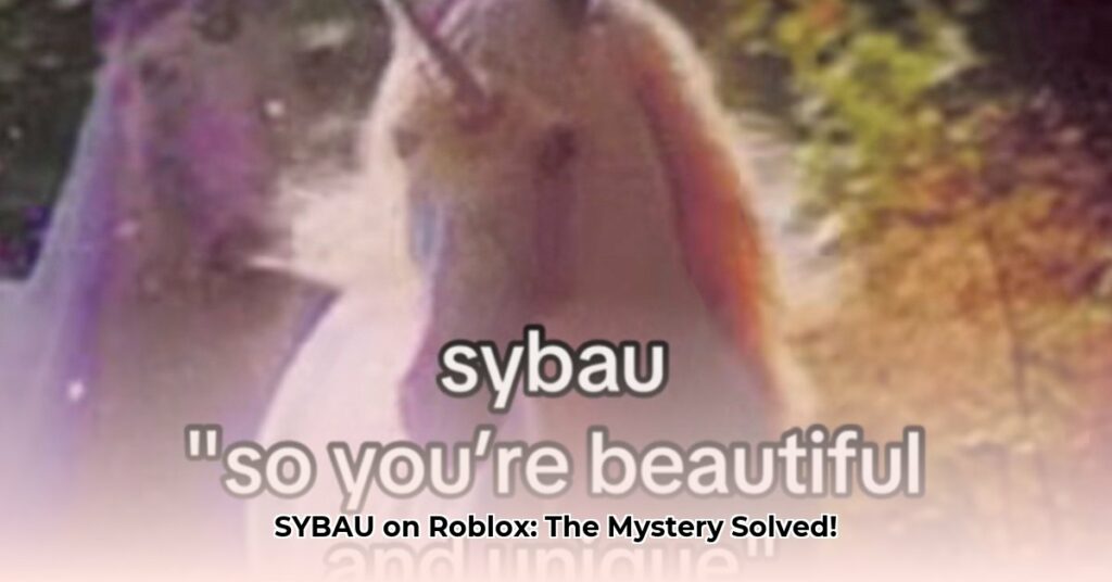 What Does SYBAU Mean on Roblox: Solutions Now