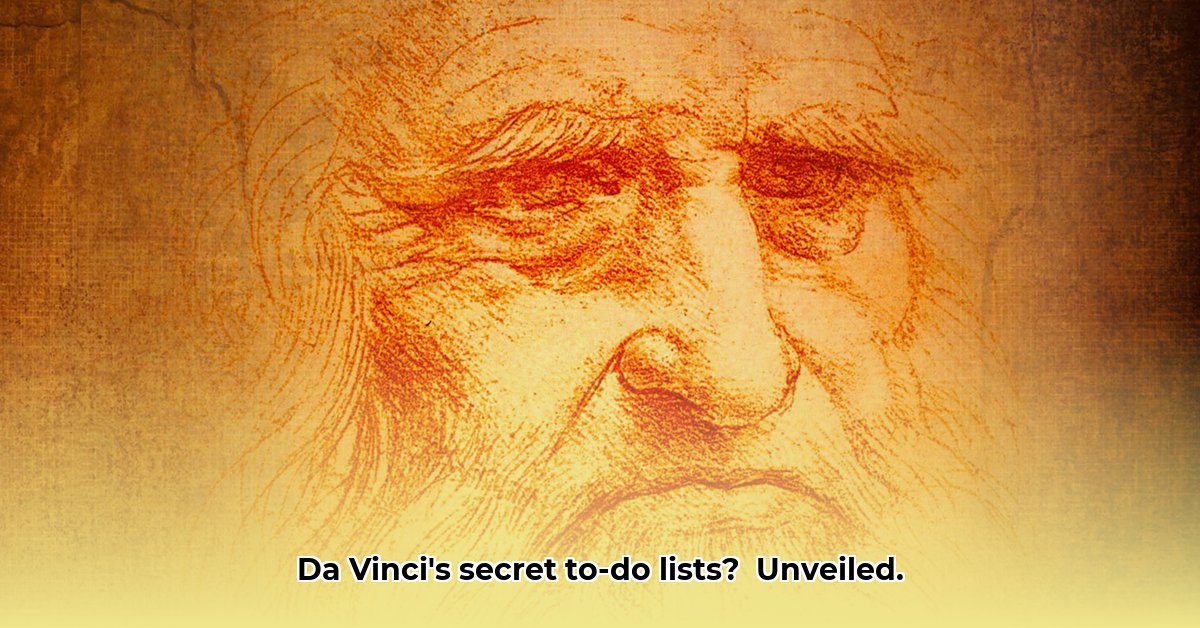 Leonardo da Vinci s To Do Lists A Glimpse into a Genius Mind edited