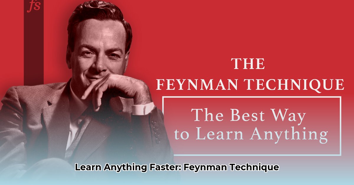 The Feynman Technique The Best Way to Learn Anything edited