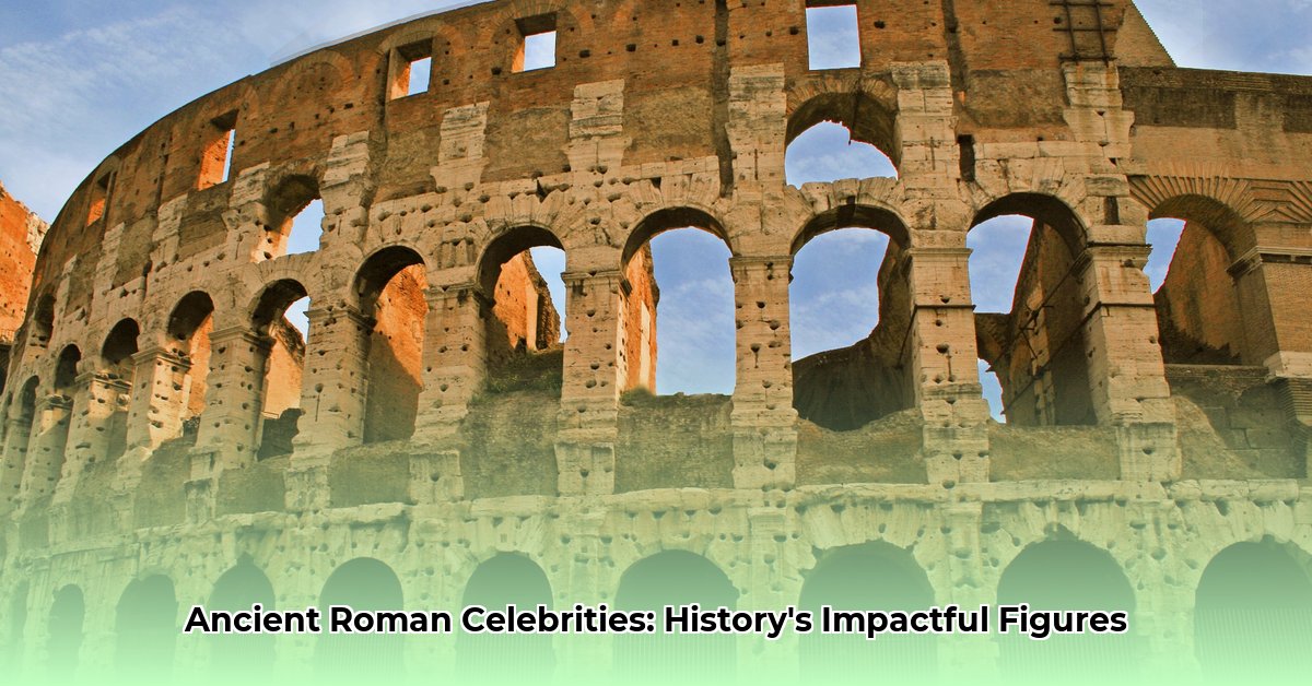 ancient roman celebrities edited