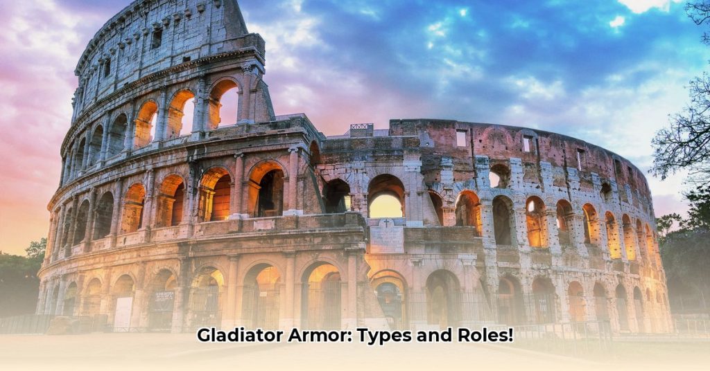 Forged in Blood: Ancient Roman Gladiator Armor Types & Combat Roles ...