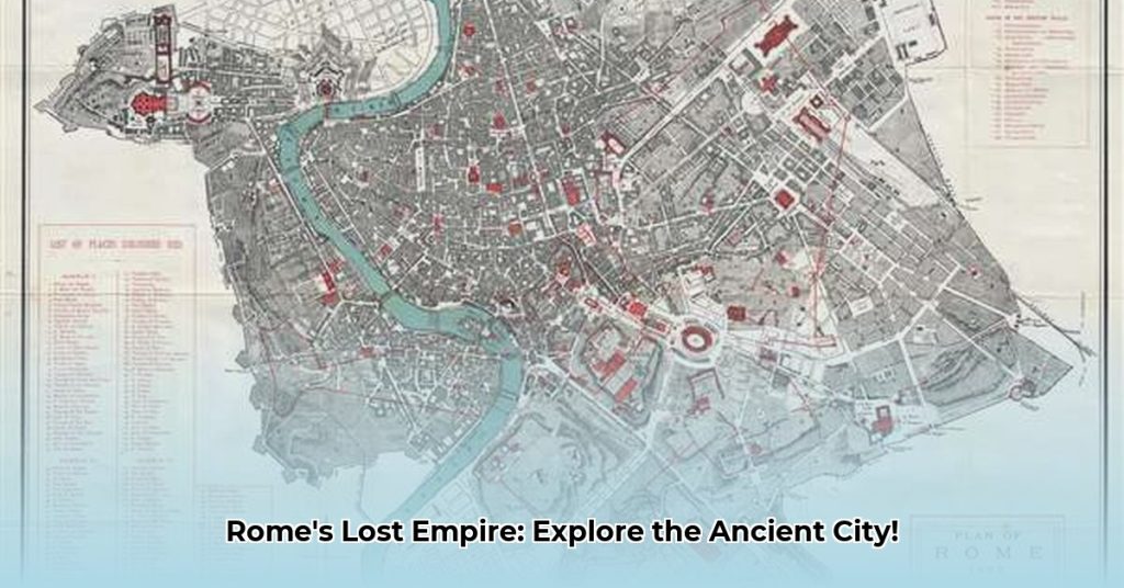 Unlock Rome's Past: Map of the Ancient City of Rome & Its Lost Empire